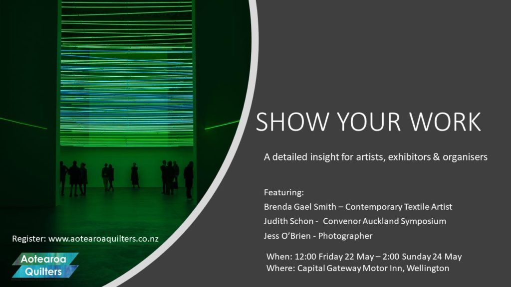 Aotearoa Quilters Seminar - Show Your Work