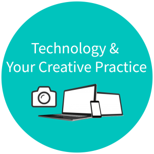Technology & Your Creative Practice