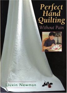 Perfect Hand Quilting Without Pain by Luixin Newman